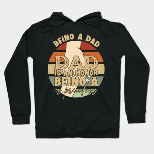 Father's Day Being a Dad is an Honor Papa is Priceless Daddy Hoodie